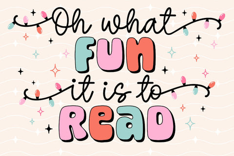 Oh what fun it is to read