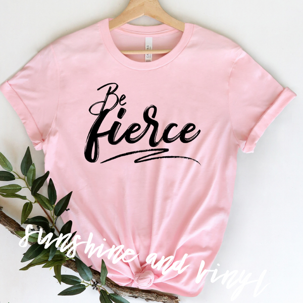 Be Fierce