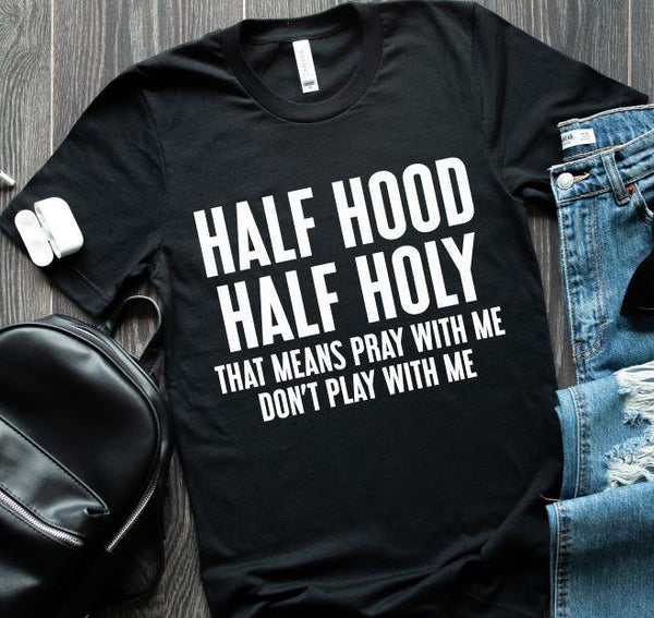 Half Hood, Half Holy