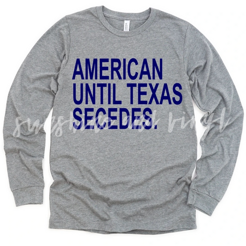 American, until Texas Secedes